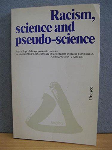 Racism Science And Pseudo Science Proceedings Of The Symposium To