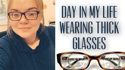 Day In My Life With Thick Glasses Youtube