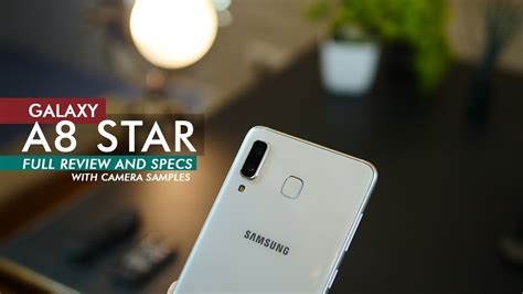 Samsung Galaxy A8 Star Full Review Specs And Price 2018 Youtube