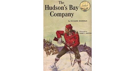 The Hudsons Bay Company By Richard Morenus — Reviews Discussion