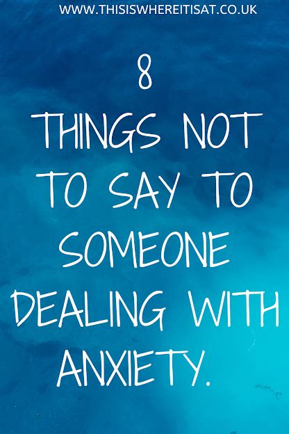 8 Things Not To Say To Someone Who Is Dealing With Anxiety ~ This Is