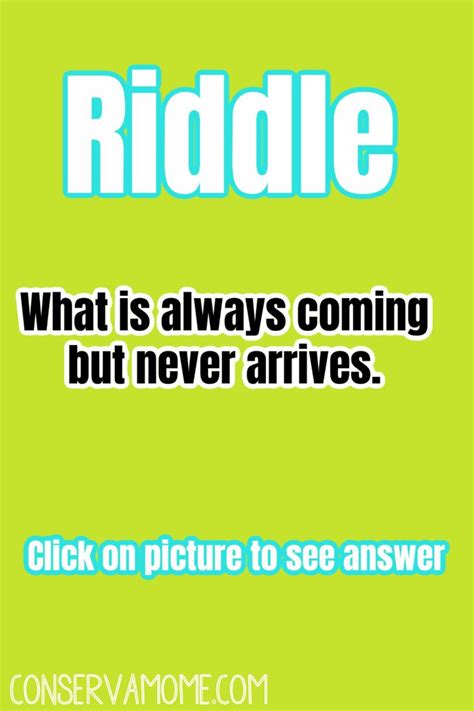 Riddle Of The Day What Is Always Coming But Never Arrives Funny