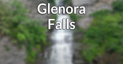 Glenora Falls New York Nature Waterfalls Lakes And Trails