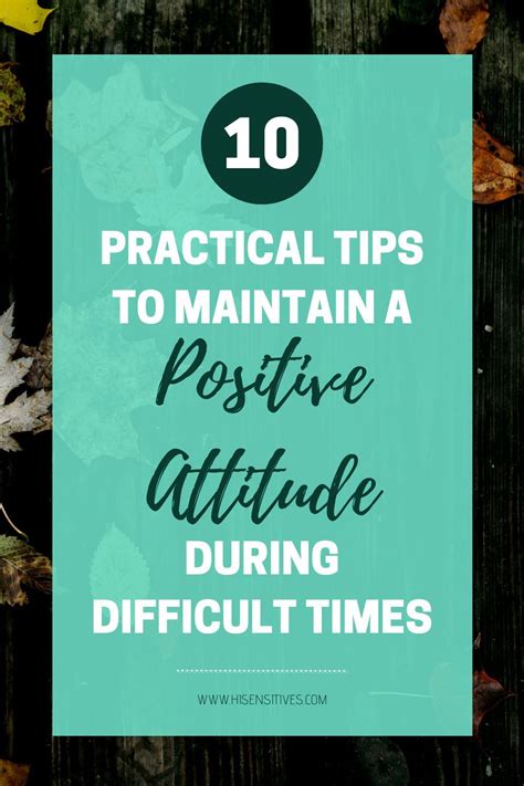 10 Practical Tips To Maintain A Positive Attitude During Difficult