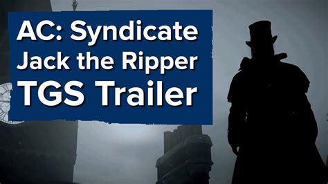 Assassin S Creed Syndicate Jack The Ripper Dlc Trailer Tokyo Game