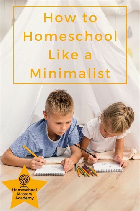 How To Homeschool Like A Minimalist Simplify Your Homeschool