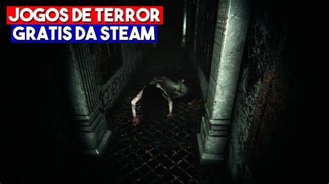 Melhores Jogos De Terror Gr Tis Da Steam Youtube