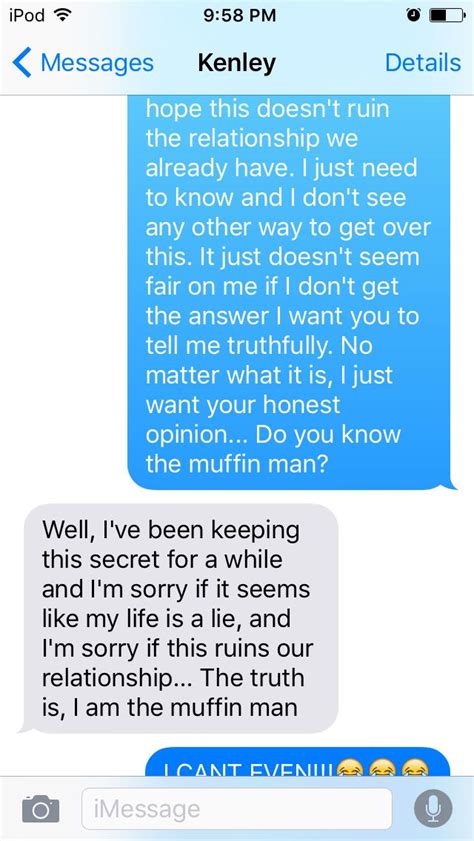 How My Friend Replied To The Muffin Man Prank Text I Am Crying From Laughing So Hard Text