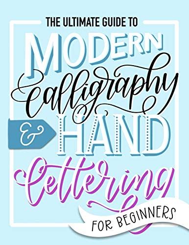Buy The Ultimate Guide To Modern Calligraphy Hand Lettering For