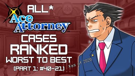 Ace Attorney Cases Ranked Worst To Best Part 1 40 21 The Bottom