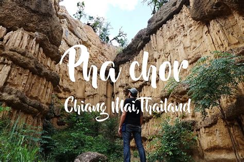 Pha Chor Grand Canyon Chiang Mai Thailand Youtube