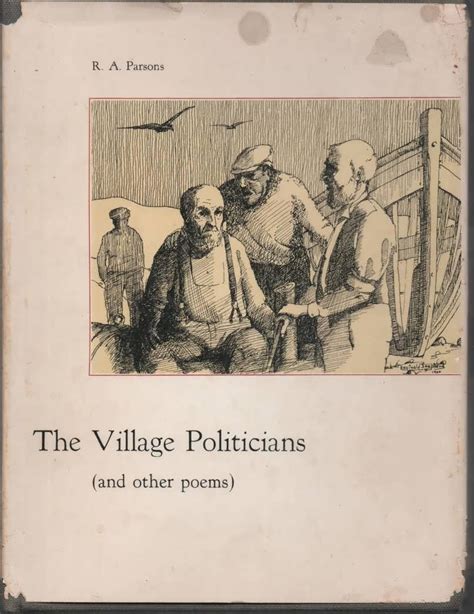 The Village Politicians And Other Poems By Parsons R A Very Good Hardcover 1960 Signed By