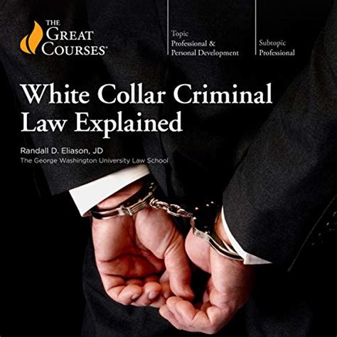 White Collar Criminal Law Explained By Randall D Eliason The Great
