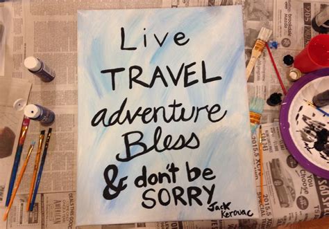 Live Travel Adventure Bless And Dont Be Sorry Jack ~ The Happy