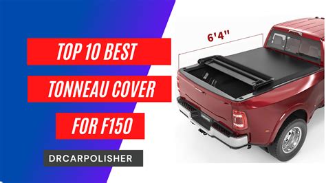 Top 10 Best Tonneau Cover For F150 Reviews Dr Car Polisher