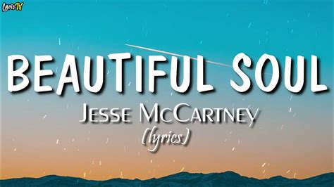 Beautiful Soul Lyrics Jesse Mccartney Youtube