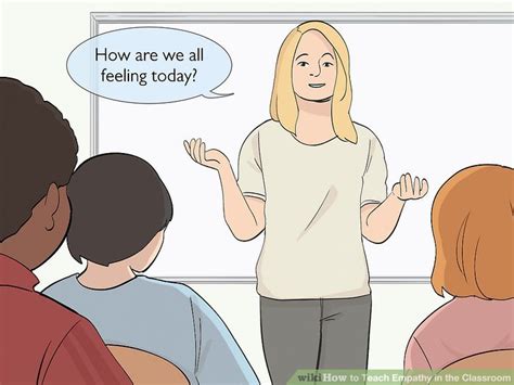3 Ways To Teach Empathy In The Classroom Wikihow Life