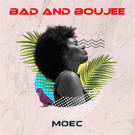 BAD BOUJEE Single By MOEC Spotify