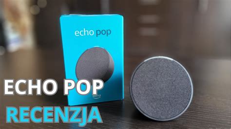 Tani Inteligentny G O Nik Amazon Echo Pop Recenzja Youtube