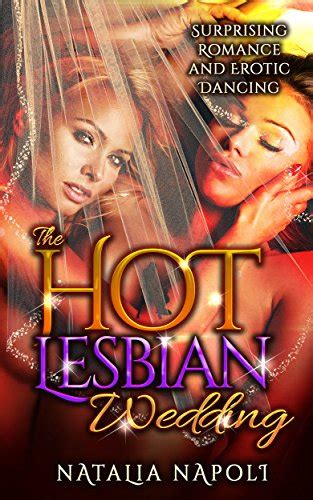 LESBIAN ROMANCE The Hot Lesbian Wedding Surprising Romance And Erotic Dancing LGBT FF New