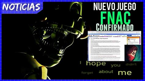 Artículos y fuentes de información. NUEVO JUEGO DE FNAC CONFIRMADO!! / Información + Teaser / Emil Macko 2018 - YouTube