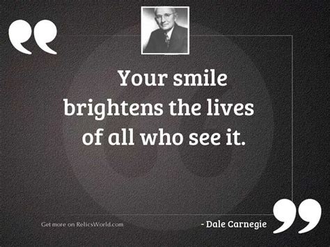 Your Smile Brightens The Lives Inspirational Quote By Dale Carnegie