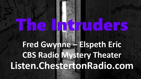 The Intruders Fred Gwynne Elspeth Eric Cbs Radio Mystery Theater