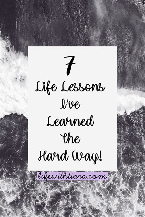 7 important life lessons i ve learned the hard way life with tiara