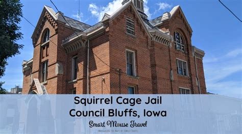 Squirrel Cage Jail In Council Bluffs Iowa Smart Mouse Travel