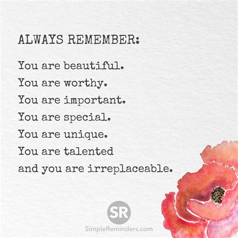 Always Remember You Are Beautiful You Are Worthy You Are Important You Are Special You Are