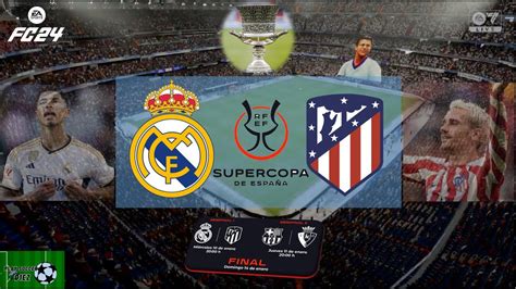 Ea Fc24 ⚽ Real Madrid Vs AtlÉtico Madrid ⚽ Semifinal ⚽ Super Copa De