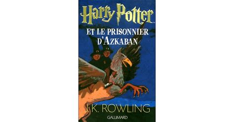 Harry Potter And The Prisoner Of Azkaban France Harry Potter Book