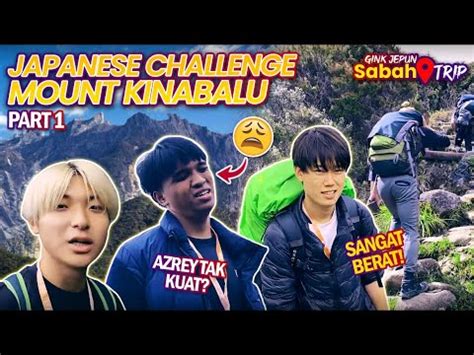 Orang Jepun Mendaki Gunung Kinabalu Dan Hampir Putus Asa Youtube