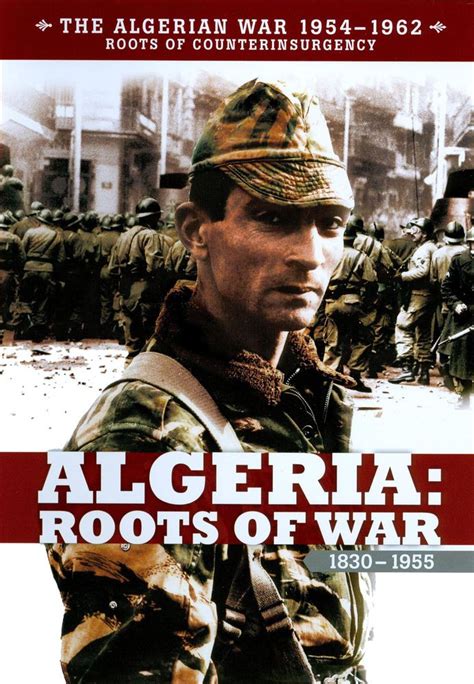 Best Buy The Algerian War 1954 1962 Algeria Roots Of War 1830 1955 Dvd
