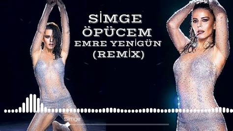 Dj Emre Yenigün Ft Simge Öpücem [remix] Youtube