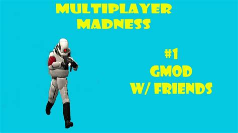 Multiplayer Madness Gmod Prop Hunt First Evah Video Youtube