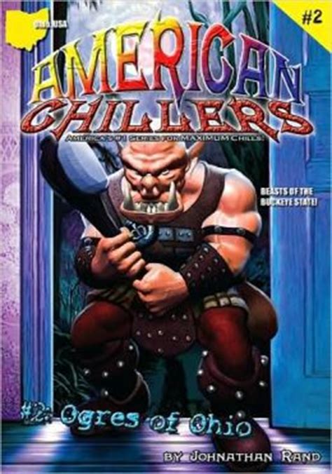 By using librarything you acknowledge that you have read and understand our terms of service and privacy policy. Ogres of Ohio (American Chillers Series #2) by Johnathan ...