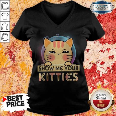 Nice Cat Show Me Your Kitties Shirttank Top V Neck For Men And Women