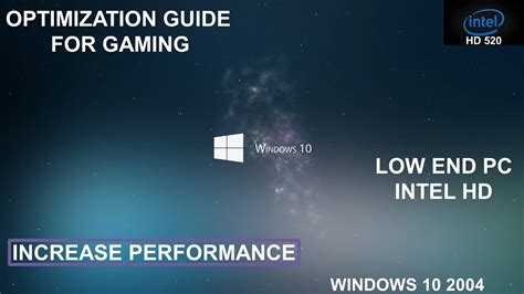 Windows 10 Optimization Guide For Gaming Low End Pc Intel Hd Youtube