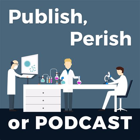 Publish Perish Or Podcast Listen Via Stitcher For Podcasts