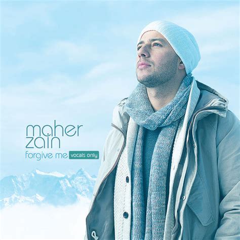Before it's too late, too late, too late. Maher Zain - Forgive Me (Vocals Only) iTunes AAC M4A