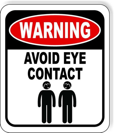 Warning Avoid Eye Contact Funny Metal Aluminum Composite Sign Ebay