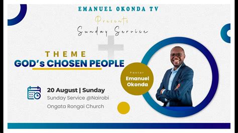 Gods Chosen People By Pastor Emmanuel Okonda Youtube