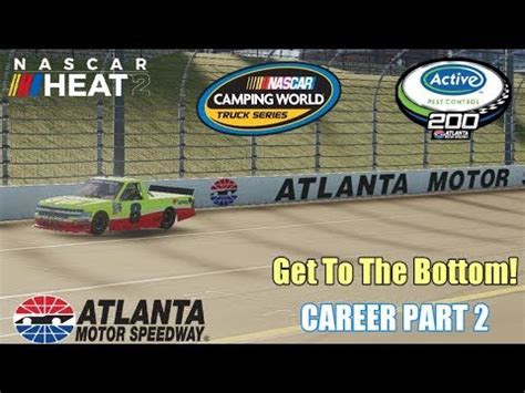 The nascar camping world truck series race at atlanta was one to remember. Get To The Bottom! (Atlanta - Trucks) | NASCAR Heat 2 ...