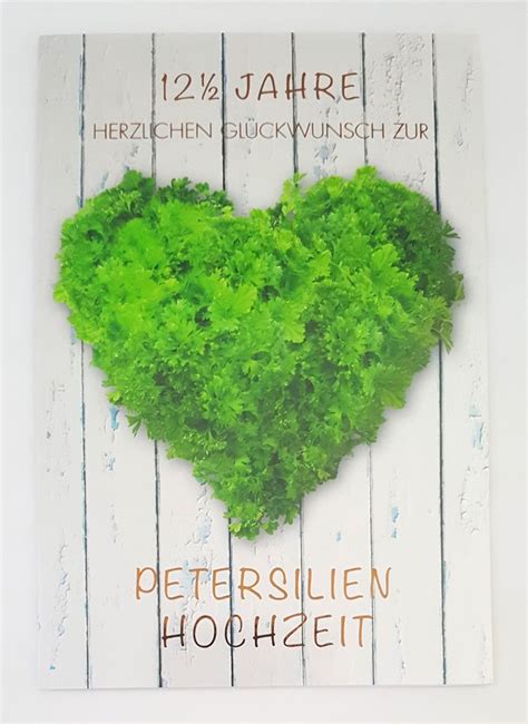 Mit viel würze habt ihr die ersten 12 ½ jahre eurer ehe bestritten. Glückwunschkarte "Zur Petersilienhochzeit" Grußkarte bestellen