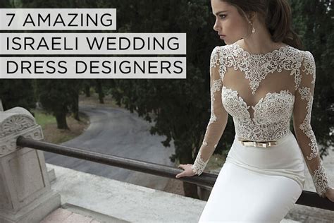 The Rise Of Israeli Wedding Dress Designers Smashing The