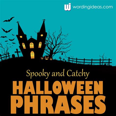 60 Spooky And Catchy Halloween Phrases Wording Ideas