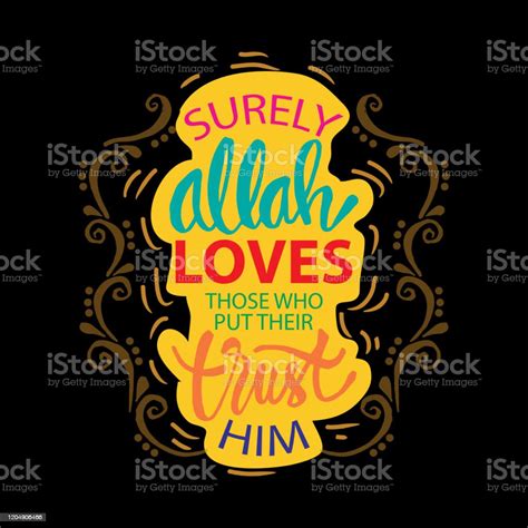 Surely Allah Loves Those Who Put Their Trust In Him Quran 3160 Muslim