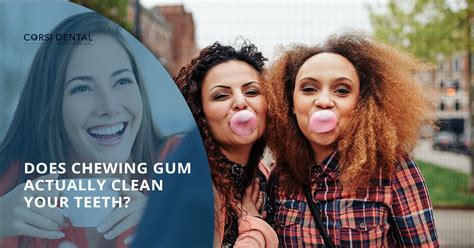 Dental Care Woodbury Does Chewing Gum Really Clean Your Teeth