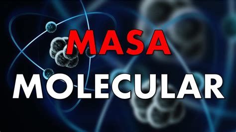 Como se calcula la masa molecular de un compuesto químico YouTube